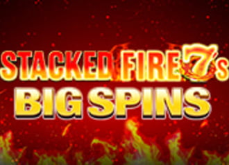 Stacked Fire 7s Big Spins