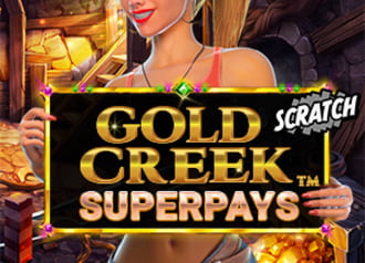 Gold Creek Superpays™ Scratch