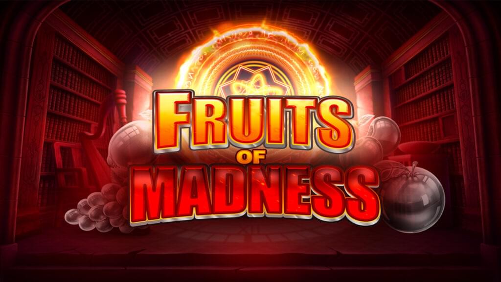 Fruits of Madness