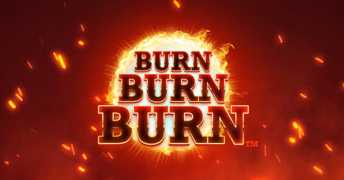 Burn Burn Burn